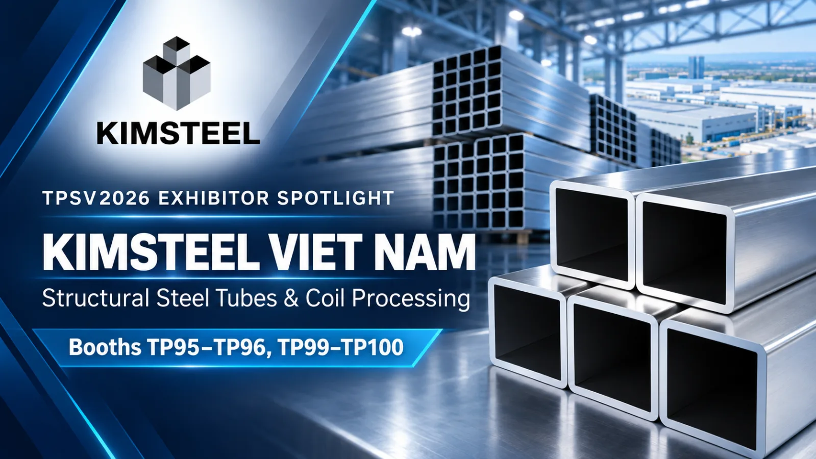 Kimsteel Viet Nam Brings Structural Steel Tube and Coil Processing Capabilities to TPSV2026
